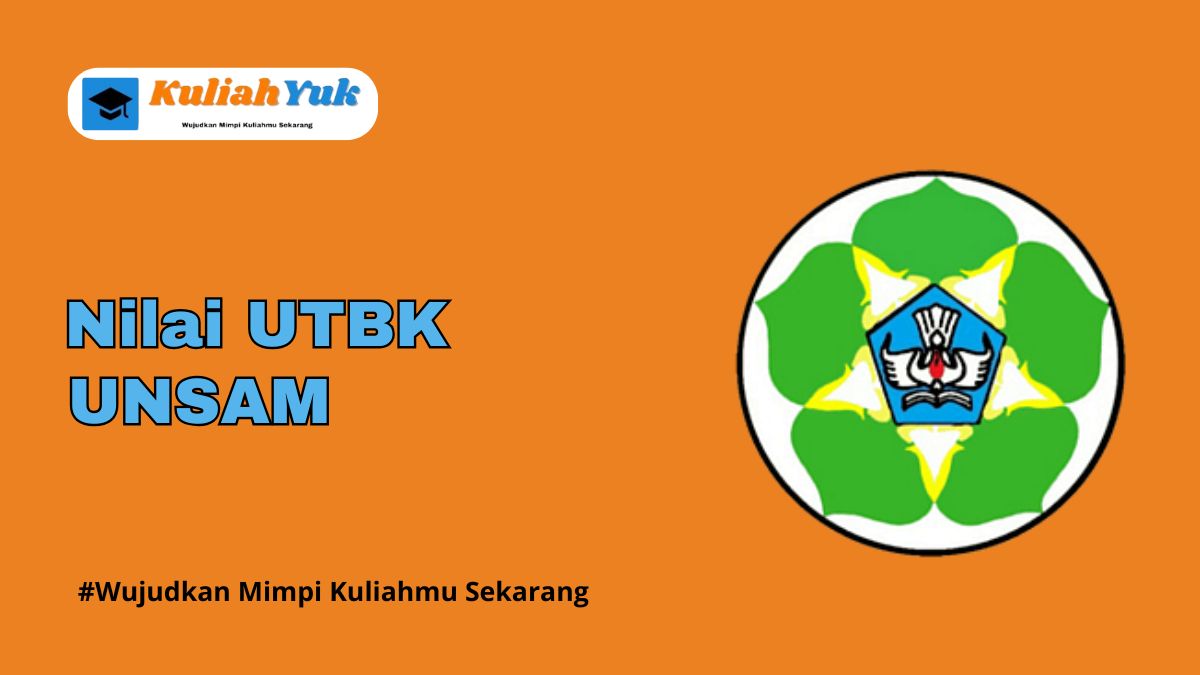 Nilai UTBK UNSAM Lolos SNBT Tahun 2025/2026